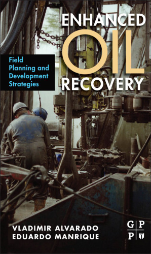 Enhanced Oil Recovery: Field Planning and Development Strategies