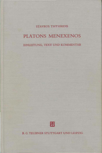 Platons Menexenos: Einleitung, Text und Kommentar