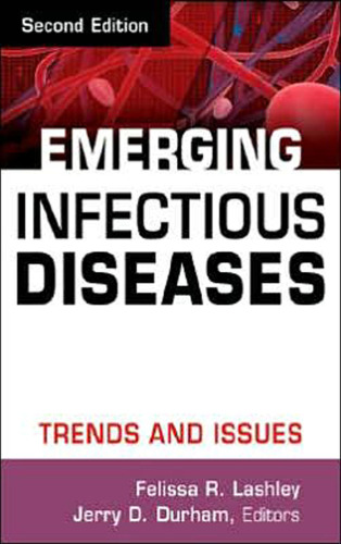 Emerging Infectious Diseases: Trends and Issues, Second Edition