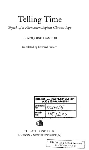 Telling Time: Sketch of a Phenomenological Chrono-Logy (Athlone Contemporary European Thinkers)