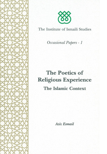 Poetics of Religious Experience: The Islamic Context (The Institute of Ismaili Studies)