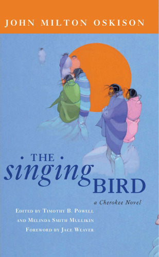 The Singing Bird: A Cherokee Novel