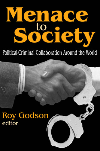 Menace to Society: Political-Criminal Collaboration Around the World