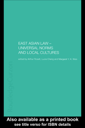 East Asian Law: Universal Norms and Local Cultures