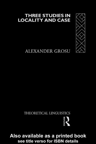 Three Studies in Locality and Case (Theoretical Linguistics)