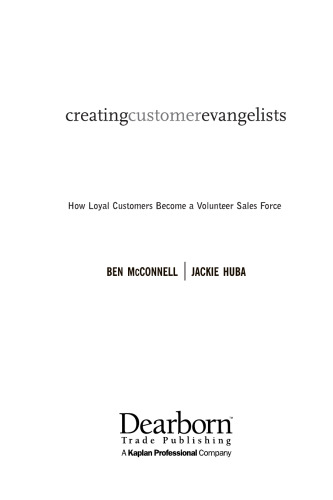 Creating Customer Evangelists: How Loyal Customers Become a Volunteer Sales Force