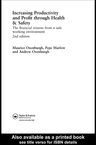 Increasing Productivity and Profit through Health and Safety: The Financial Returns from a Safe Working Environment