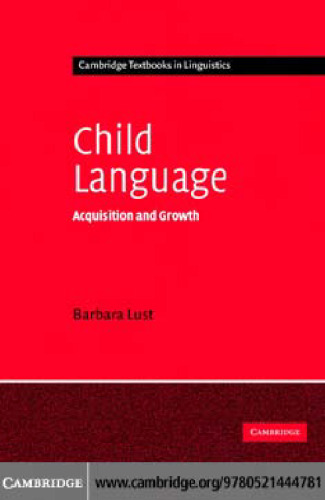 Child Language: Acquisition and Growth (Cambridge Textbooks in Linguistics)