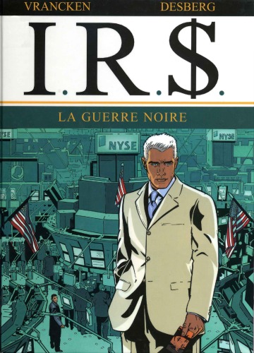 I.R.$, Tome 8 : La guerre noire
