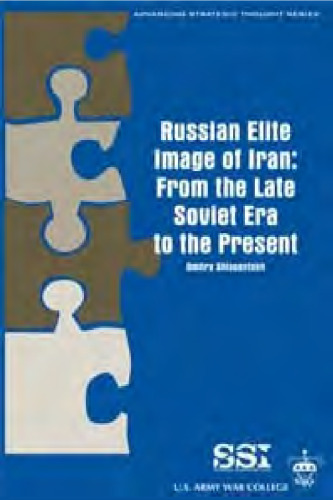 Russian Elite Image of Iran: From the Late Soviet Era to the Present