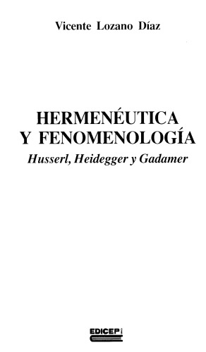 Hermenéutica y fenomenologia: Husserl, Heidegger y Gadamer