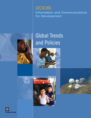 Information and Communications for Development 2006: Global Trends and Policies (World Information & Communication for Development Report)