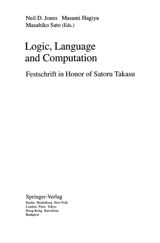 Logic, Language and Computation: Festschrift in Honor of Satoru Takasu
