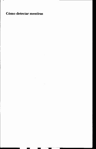 Como Detectar Mentiras: Una Guia para Utilizar en el Trabajo, la Politica y la Pareja
