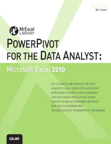 PowerPivot for the Data Analyst: Microsoft Excel 2010 (MrExcel Library)