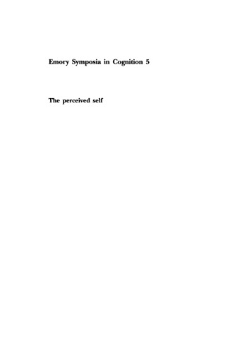 The Perceived Self: Ecological and Interpersonal Sources of Self Knowledge (Emory Symposia in Cognition)