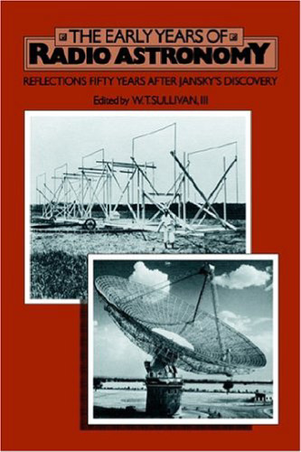 The Early Years of Radio Astronomy: Reflections Fifty Years after Jansky's Discovery