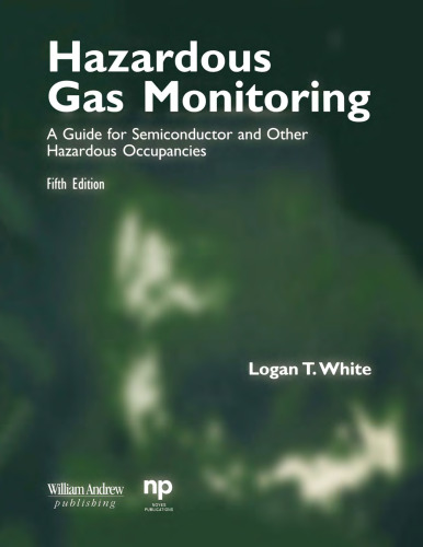 Hazardous Gas Monitoring: A Guide for Semiconductor and Other Hazardous Occupancies (Safety, Health & Hygiene)
