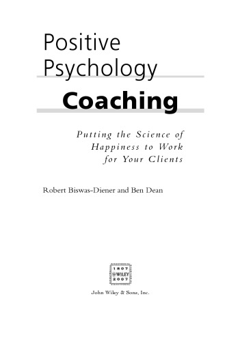 Positive Psychology Coaching: Putting the Science of Happiness to Work for Your Clients
