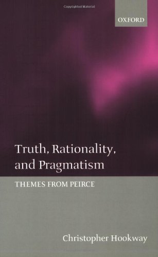 Truth, Rationality, and Pragmatism: Themes from Peirce