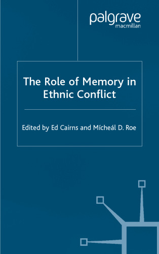 The Role of Memory in Ethnic Conflict