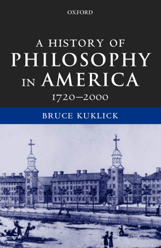 A History of Philosophy in America, 1720-2000