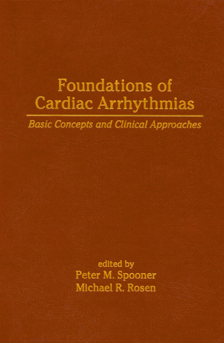 Foundations of Cardiac Arrhythmias (Fundamental and Clinical Cardiology)