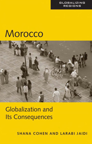 Morocco: Globalization and Its Consequences (Mapping the Global Spaces)