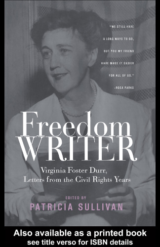 Freedom Writer: Virginia Foster Durr, Letters From the Civil Rights Years