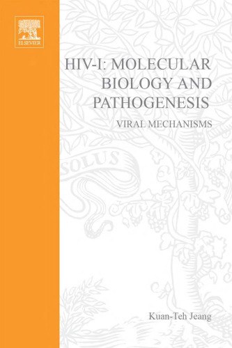 HIV-1: Molecular Biology and Pathogenesis Viral Mechanisms