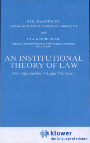 An Institutional Theory of Law: New Approaches to Legal Positivism