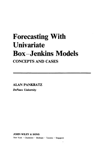 Forecasting with Univariate Box - Jenkins Models: Concepts and Cases (Wiley Series in Probability and Statistics)