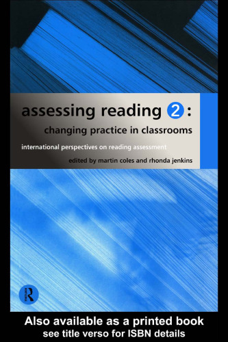 Assessing Reading 2: Changing Practice in the Classroom (International Perspectives on Reading Assessment)