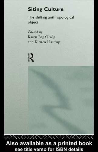Siting Culture: The Shifting Anthropological Object