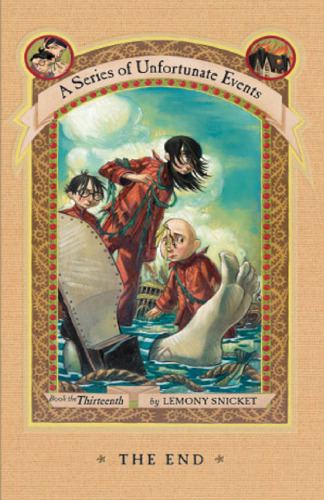 The End (A Series of Unfortunate Events, Book 13)