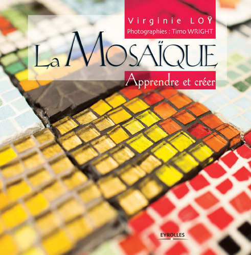La Mosaique : Apprendre et creer