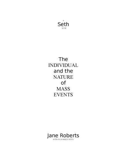 The Individual and the Nature of Mass Events (A Seth Book)