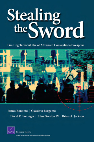 Stealing the Sword: Limiting Terrorist Use of Advanced Conventional Weapons