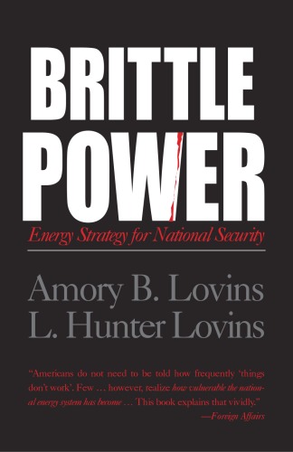 Brittle Power: Energy Strategy for National Security