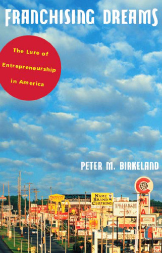 Franchising Dreams: The Lure of Entrepreneurship in America