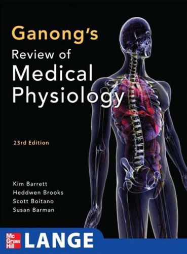 Ganong's Review of Medical Physiology, 23rd Edition (LANGE Basic Science)