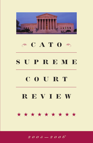 Cato Supreme Court Review, 2005-2006 (Cato Supreme Court Review)