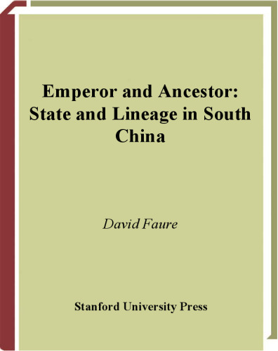 Emperor and Ancestor: State and Lineage in South China