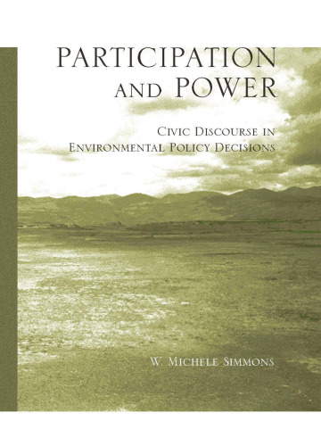 Participation and Power: Civic Discourse in Environmental Policy Decisions