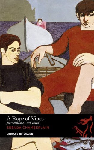 A Rope of Vines: Journal From a Greek Island (Library of Wales)