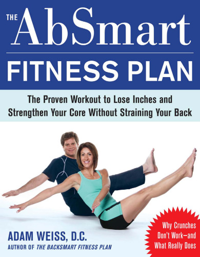 The AbSmart Fitness Plan: The Proven Workout to Lose Inches and Strengthen Your Core Without Straining Your Back