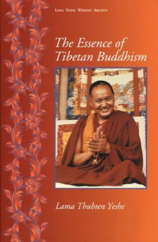 The Essence of Tibetan Buddhism: The Three Principal Aspects of the Path and an Introduction to Tantra