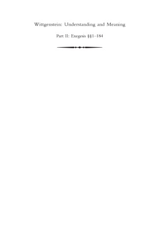 Wittgenstein: Understanding and Meaning (Analytical Commentary on the Philosophical Investigations Vol. 1, Part II)