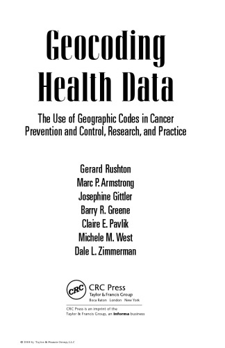 Geocoding Health Data: The Use of Geographic Codes in Cancer Prevention and Control, Research and Practice