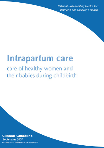 Intrapartum Care: Care of Healthy Women and Their Babies During Childbirth